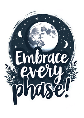 Embrace Every Phase Moon Art