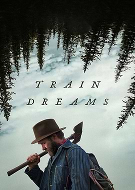 Train Dreams Movie Poster