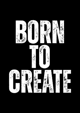 Born to Create Text Art
