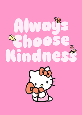 Hello Kitty Always Choose Kindness