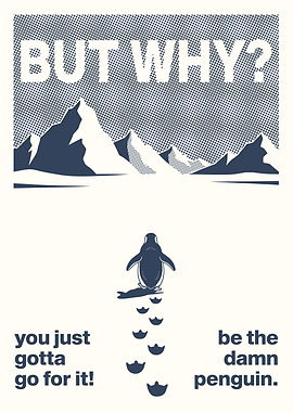 BUT WHY? (NIHILIST PENGUIN)
