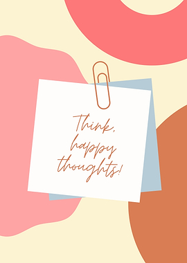 Think Happy Thoughts Note