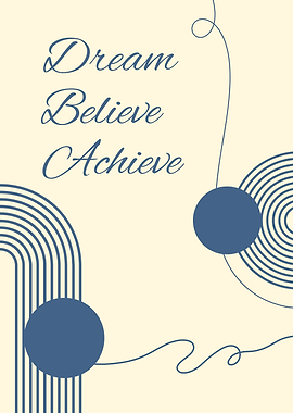 Dream Believe Achieve Motivational Poster