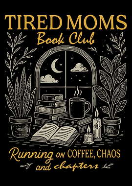 Tired Moms Book Club Poster, Cozy Coffee & Books Wall Art, Nighttime Reading Decor Print
