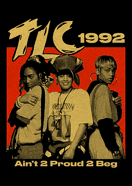 TLC 1992 Ain't 2 Proud 2 Beg