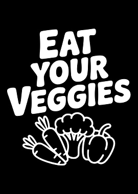 Eat Your Veggies Text Art