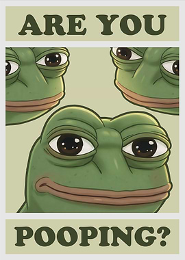 Pepe the Frog 'Are You Pooping?'
