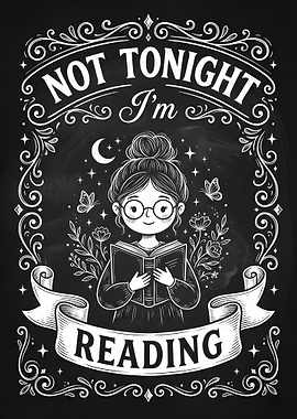 Not Tonight I'm Reading