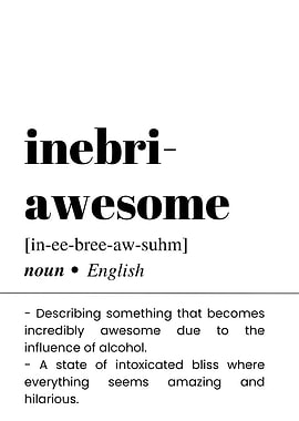 Inebri-awesome definition