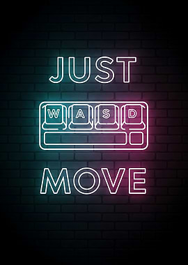 Just Move WASD Neon Sign