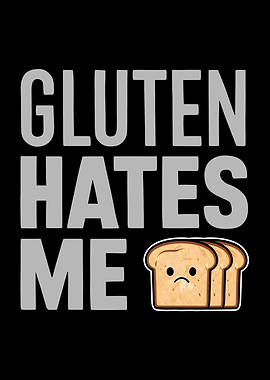 Gluten Hates Me Funny Gluten Intolerant Bread Slices
