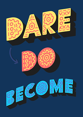 Dare Do Become