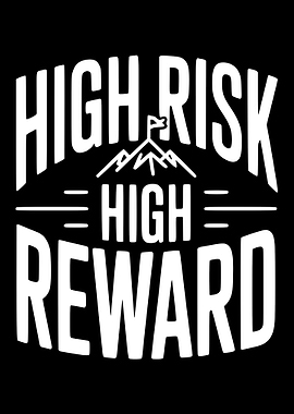 High Risk High Reward Motivational Text