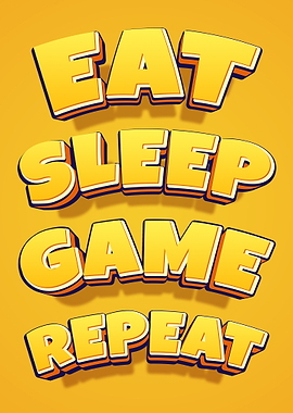 Eat Sleep Game Repeat