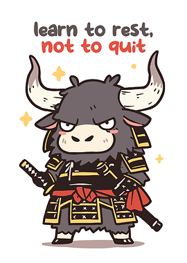 Cute Samurai Bull with Inspirational Text
