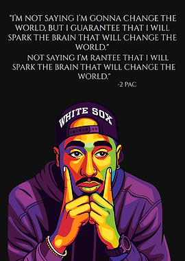Tupac Shakur Pop Art Quote