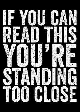 If You Can Read This Poster, Funny Personal Space Wall Art, Distressed Typography Print