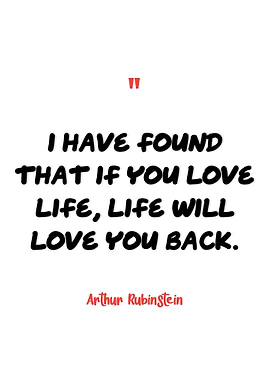 Life Love Quote by Arthur Rubinstein