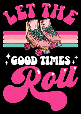Let The Good Times Roll Poster, Retro Roller Skate Wall Art, Pink Teal Disco Print