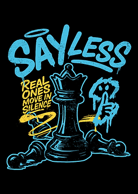 Sayless Chess Poster, Urban Graffiti Queen Art, Real Ones Move in Silence Wall Print