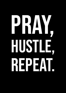 Pray, Hustle, Repeat text art