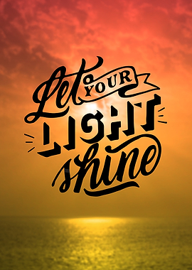 Let Your Light Shine Sunset