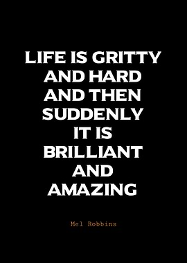 Life is Gritty and Hard