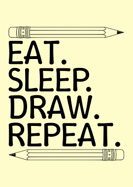 Eat Sleep Draw Repeat