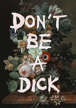 Don't Be A Dick