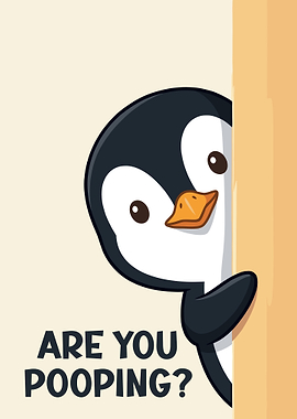 Cute Penguin Peeking Are You Pooping?