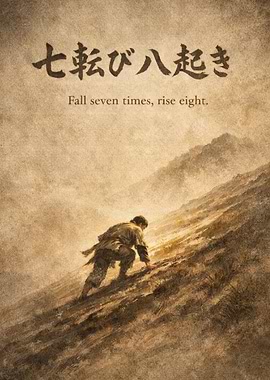 Fall Seven Times, Rise Eight | Nanakorobi Yaoki