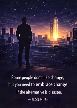 Elon Musk quote about embracing change