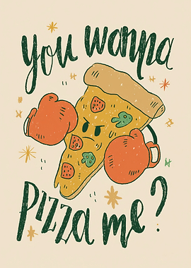 Wanna Pizza Me Boxing Pizza Slice