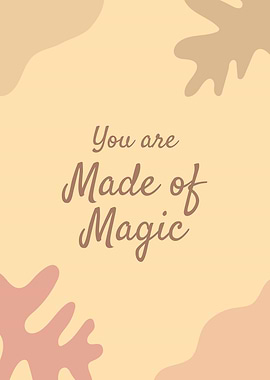 You are Made of Magic, Inspirational quote
