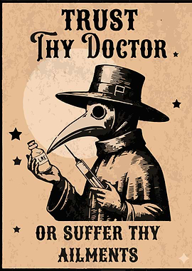 Trust Thy Doctor Plague Doctor Poster
