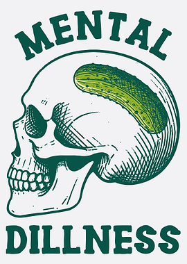 Mental Dillness Poster, Funny Skull Pickle Art Print, Dark Humor Vintage Wall Art