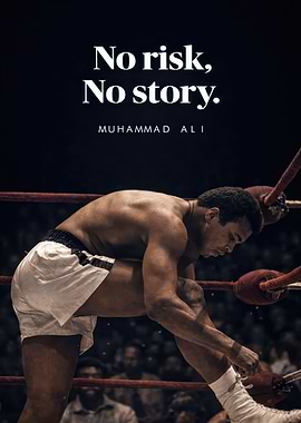 Muhammad Ali No Risk No Story