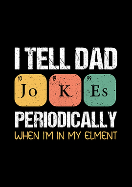 Dad Jokes Periodically Element Pun