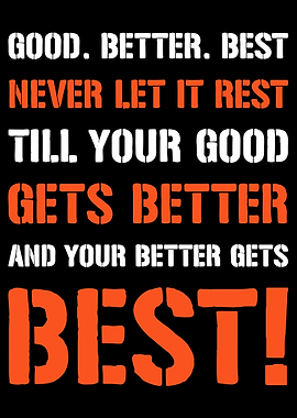 Good Better Best Poster, Motivational Quote Wall Art, Bold Typography Inspiration Print