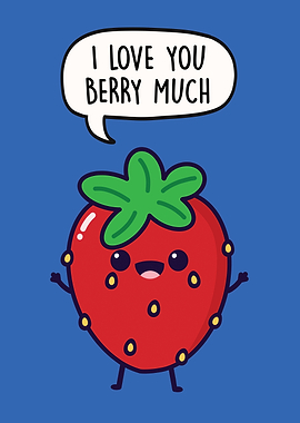 I Love You Berry Much