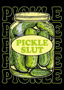 Pickle Slut Poster, Funny Pickle Jar Wall Art, Bold Kitchen Humor Graphic Print