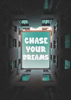 Chase Your Dreams Text Art