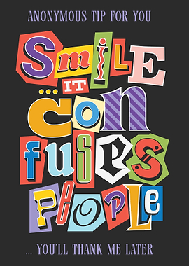 Smile It Confuses People