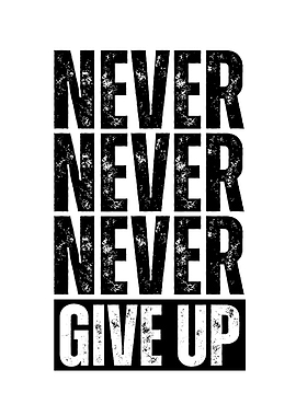 Never Give Up Motivational Text