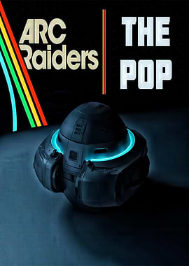 Arc Raiders The Pop Poster
