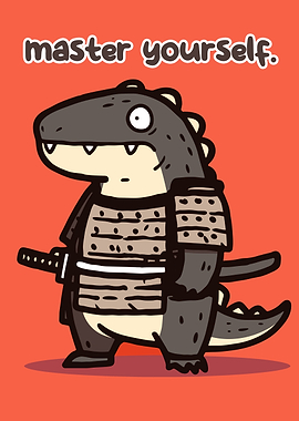 Dinosaur Samurai Master Yourself