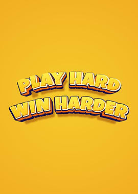 Play Hard Win Harder Text Art