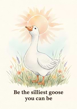 Silly Goose Inspirational Art