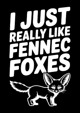 I Just Really Like Fennec Foxes