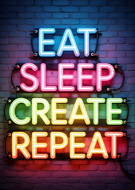 Neon Sign Eat Sleep Create Repeat
